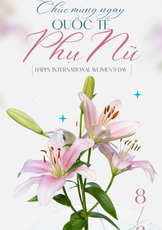 CHÚC MỪNG NGÀY QUỐC TẾ PHỤ NỮ 08/03 