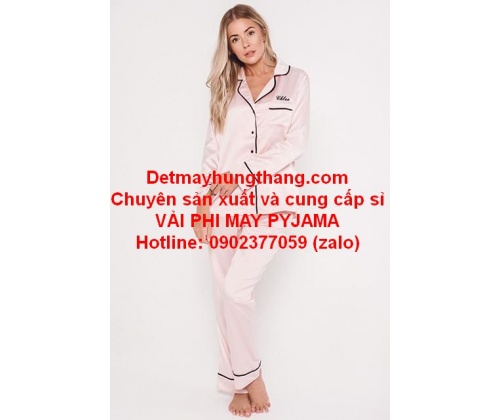 CHUYÊN CUNG CẤP SỈ VẢI PHI MAY PYJAMA