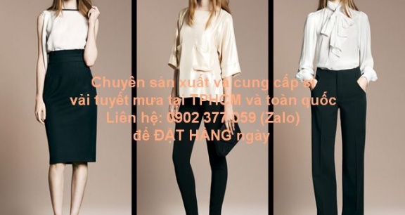 LỰA CHỌN VẢI TUYẾT MƯA MAY ĐỒ CÔNG SỞ?